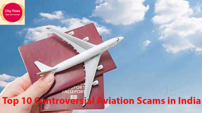 Top 10 Controversial Aviation Scams in India: A Closer Look