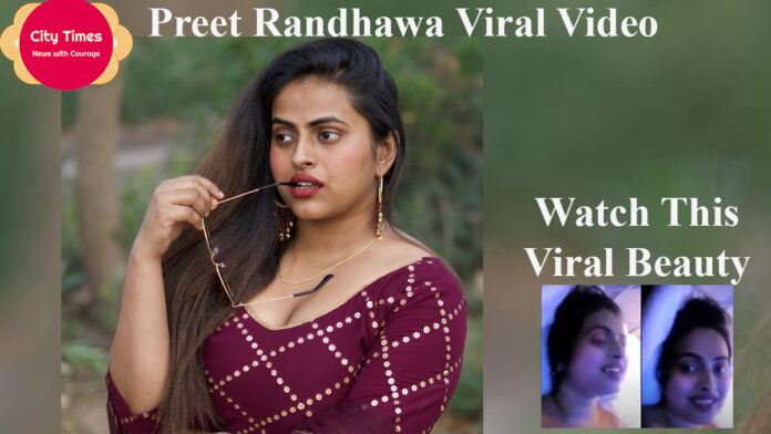 Preet Randhawa Viral Video