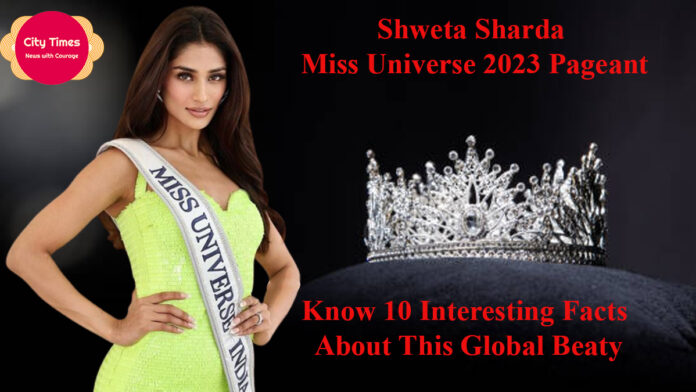 Shweta Sharda Miss Universe 2023 Pageant
