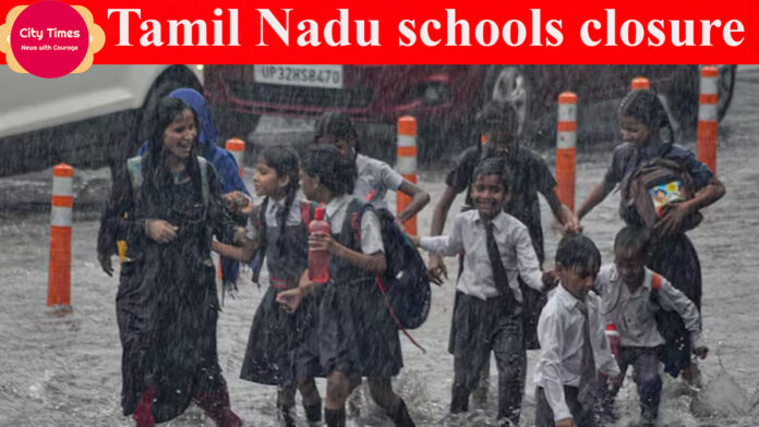 Tamil Nadu schools closure