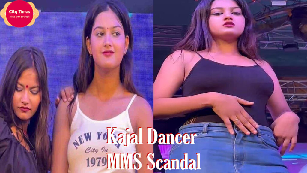 Kajal Dancer MMS Scandal