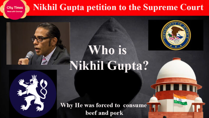 Nikhil Gupta petition to the SC
