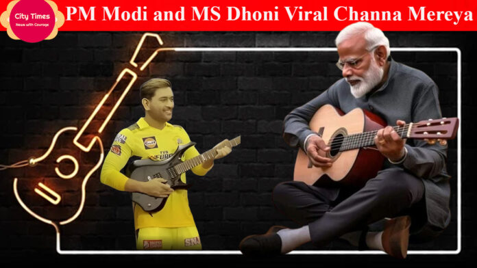PM Modi and MS Dhoni in Viral Channa Mereya