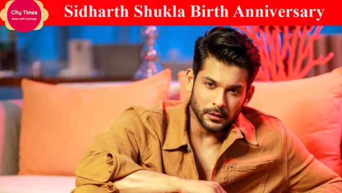 Sidharth Shukla Birth Anniversary
