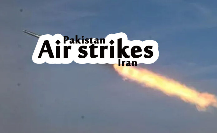Pakistan's Air Strikes on Iran